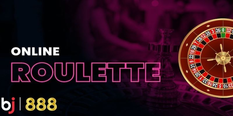 Cách Chơi Roulette BJ888 Dễ Thắng Từ Kinh Nghiệm Cao Thủ Thuật ngữ quan trọng trong game roulette cần nhớ