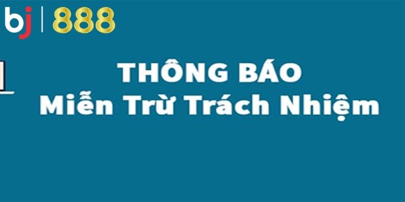 Miễn Trừ Trách Nhiệm Của Bj888 - Cập Nhật Mới Về Điều Khoản BJ888 có trách nhiệm cung cấp một hệ thống cá cược ổn định