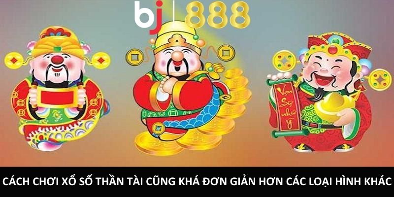 Chia Sẻ Cách Chơi Xổ Số Thần Tài Chi Tiết Và Dễ Hiểu Nhất Cách chơi xổ số thần tài cũng khá đơn giản hơn các loại hình khác