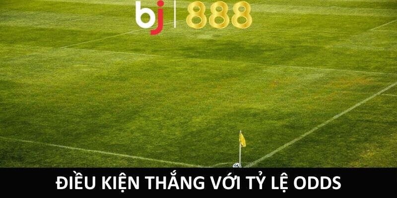 Cược Phạt Góc – Cơ Hội Kiếm Tiền Khủng Tại Nhà Cái BJ888 Điều kiện thắng với tỷ lệ odds