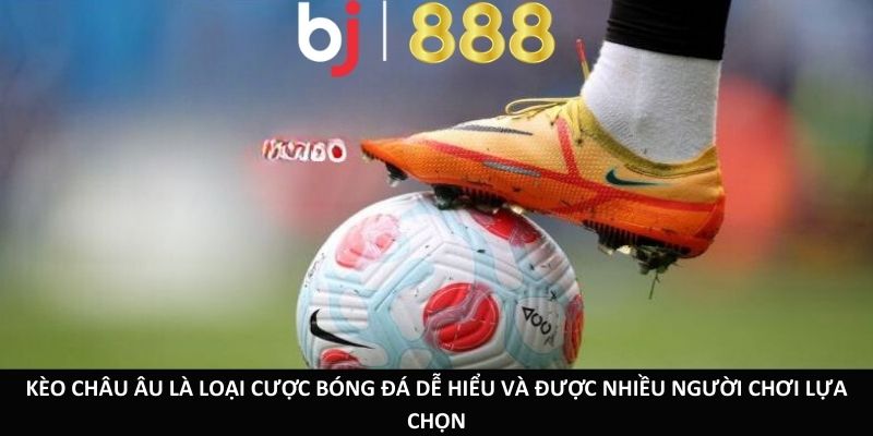 Soi Kèo Châu Âu – Kiến Thức Cá Cược Cực Hiệu Quả Từ Cao Thủ Kèo châu Âu là loại cược bóng đá dễ hiểu và được nhiều người chơi lựa chọn