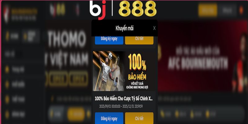 Ưu Đãi 100% Bảo Hiểm Cho Cược Tỷ Số Chính Xác Nếu Kết Quả Đảo Ngược Cách tham gia khuyến mãi 100% Bảo Hiểm Cho Cược Tỷ Số Chính Xác Nếu Kết Quả Đảo Ngược