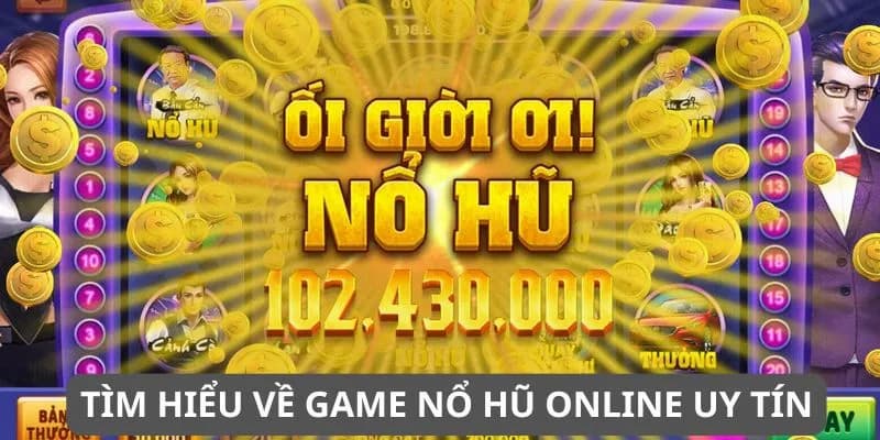 Nổ hũ online uy tín