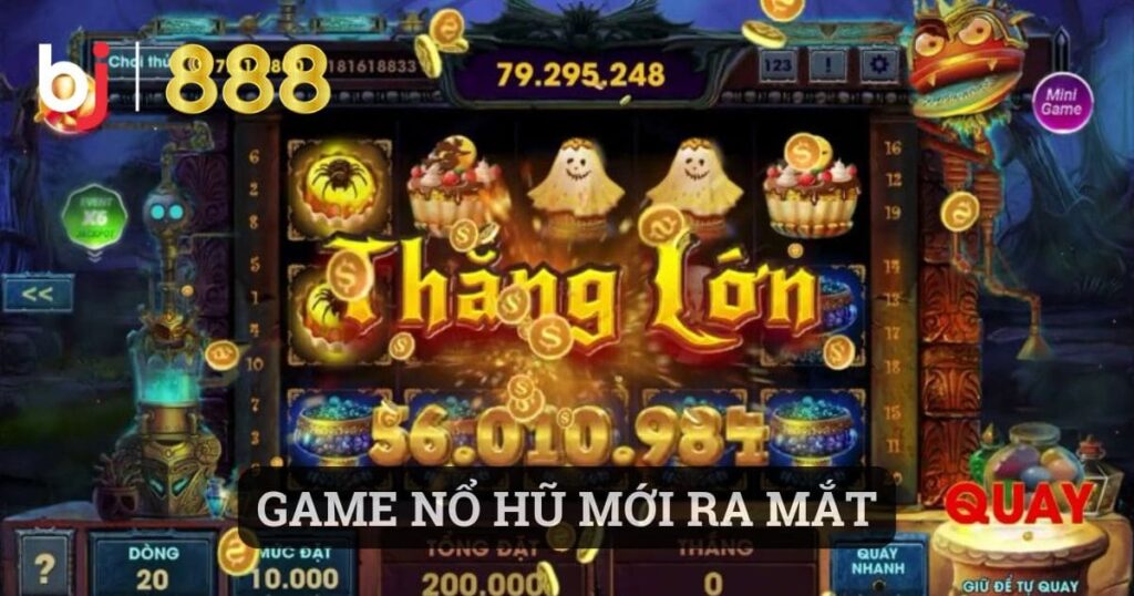 game nổ hũ mới ra mắt
