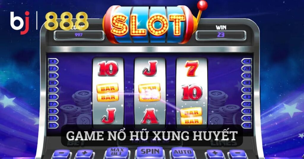 game nổ hũ xung huyết